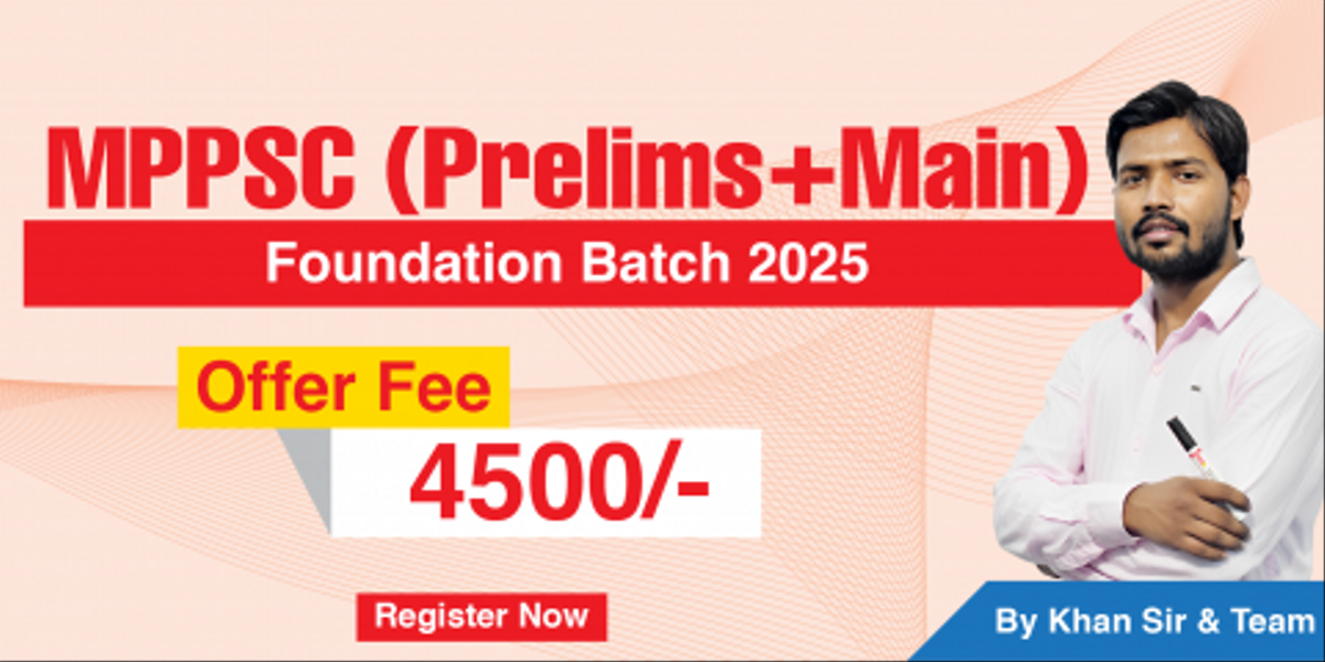 MPPSC Foundation (Prelims + Mains) Batch 2025