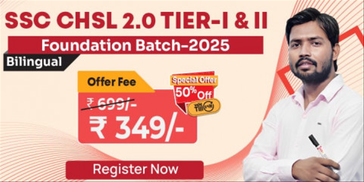 SSC CHSL 2.0 Tier 1 & 2 Foundation Batch 2024-25