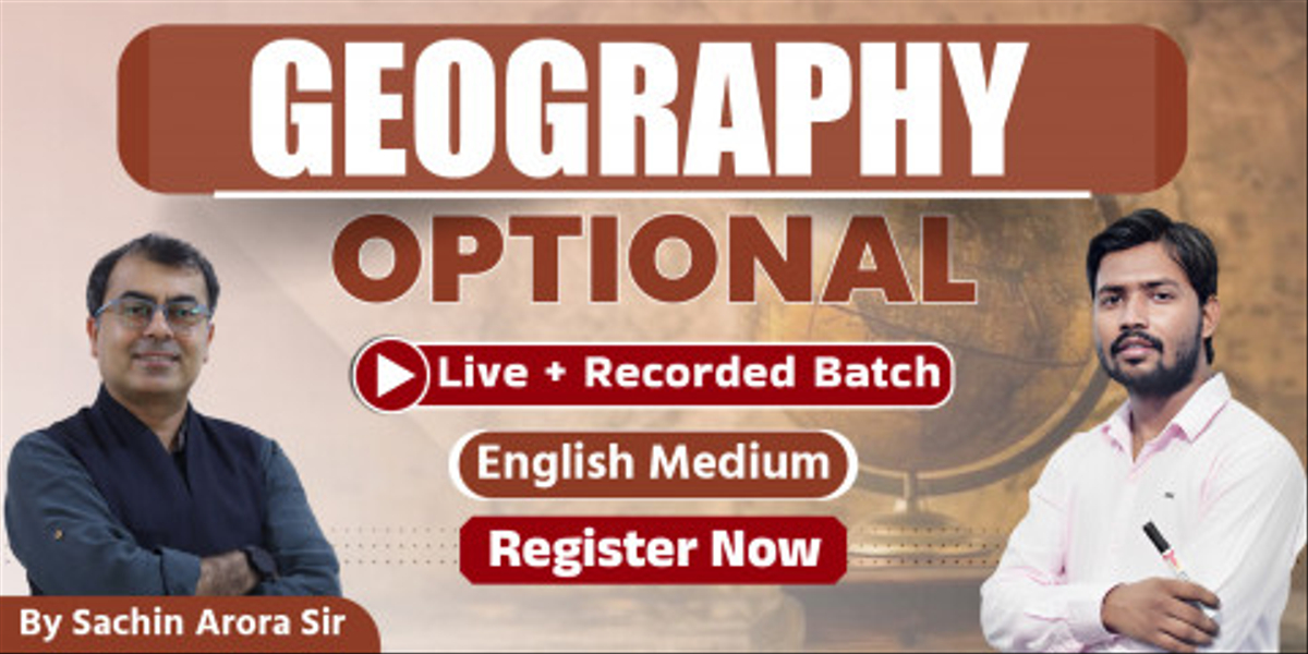 Geography Optional English Medium (Live + Recorded Batch)