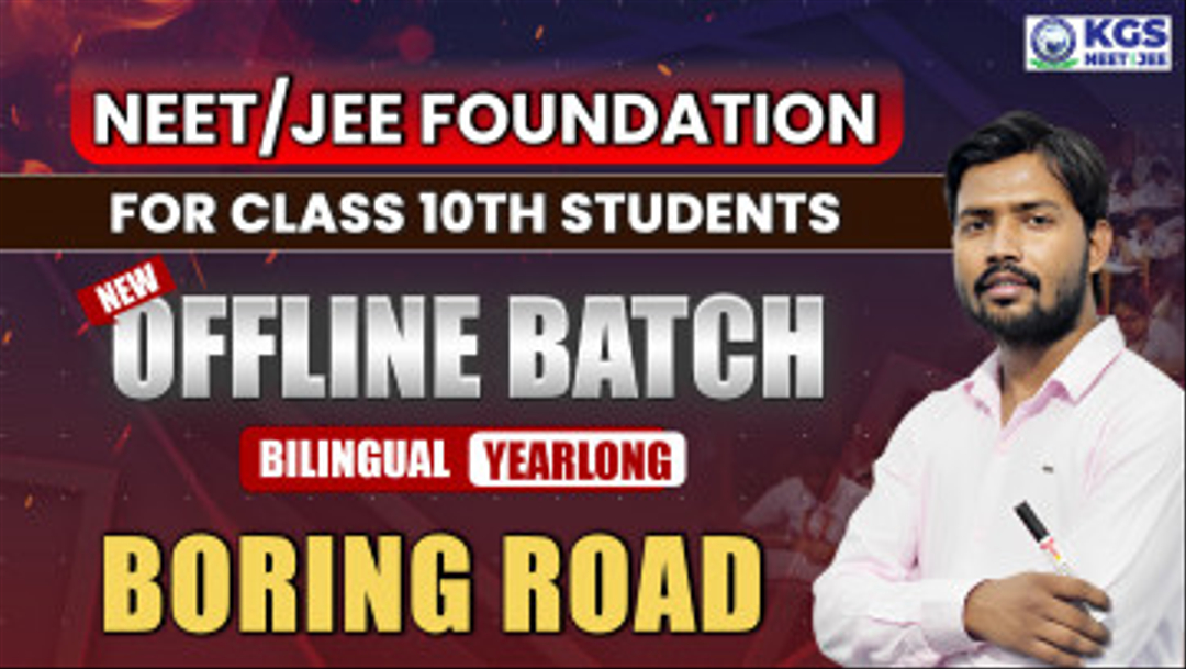 Class 10th Students NEET JEE Foundation Offline Batch at Boring Road Patna