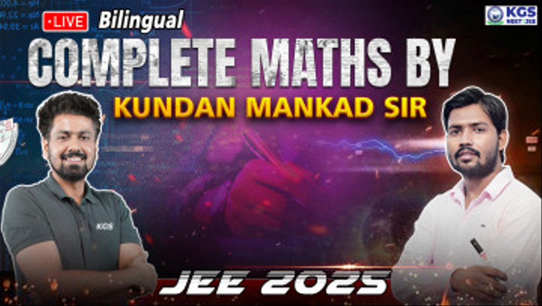 JEE 2025 Maths By Kundan Mankan Sir (Bilingual)
