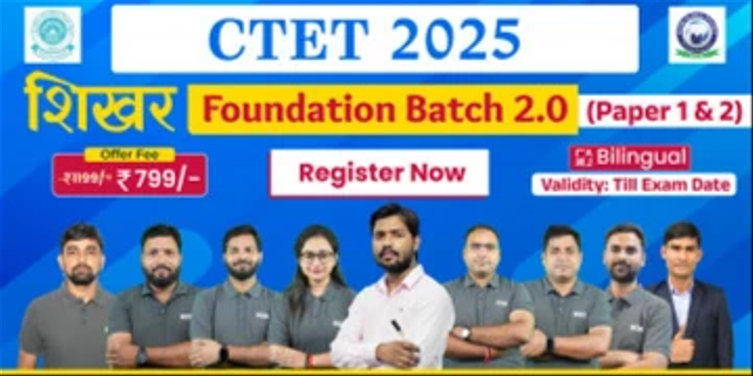 CTET 2025 (Paper I & II) Foundation Batch 2.0