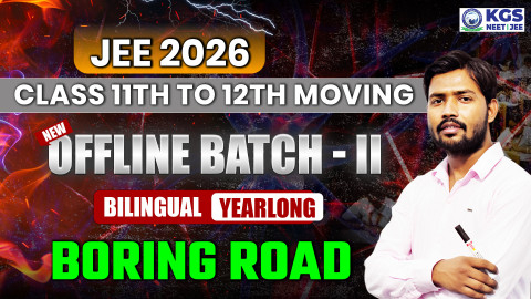 Class 11th to 12th Moving Offline Yearlong Bilingual Batch-II Boring Road JEE 2026