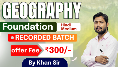 Geography Foundation By Khan Sir (Recorded)