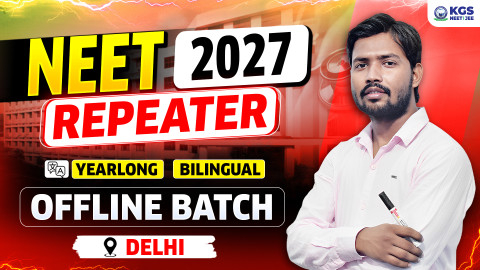 Repeater Yearlong Offline Bilingual Batch Delhi NEET 2027