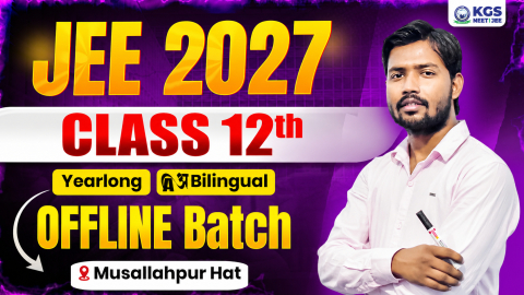 Class 12th Offline Yearlong Bilingual Batch - Musallahpur Hat  JEE 2027