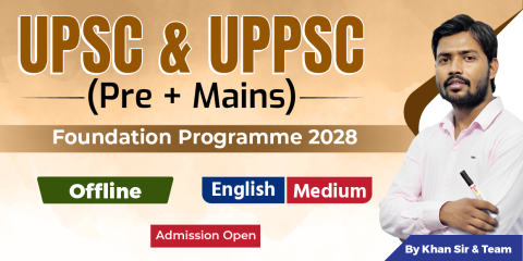 UPSC & UPPSC (Pre + Mains) Foundation Batch 2028 English Medium (Offline Prayagraj)