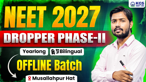 Dropper Yearlong Offline Bilingual Batch – II Musallahpur Hat NEET 2027