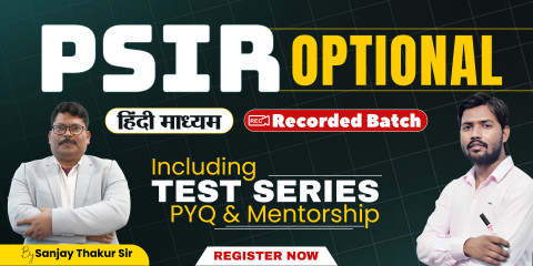UPSC PSIR Optional Recorded Batch (Hindi Medium) - Target UPSC CSE Mains 2026