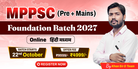 MPPSC (Prelims + Mains) Foundation Batch 2027