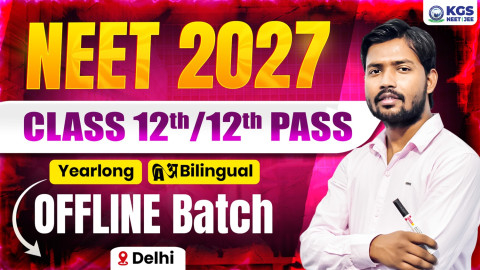 Class 12th/12th Pass Offline Yearlong Bilingual Batch Delhi NEET 2027