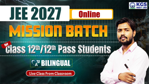 Class 12th/ 12th Pass MISSION BATCH JEE 2027 BILINGUAL