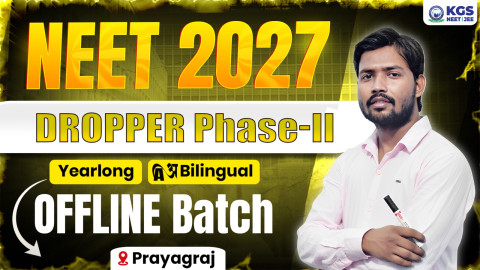 Dropper Yearlong Offline Bilingual Batch – II Prayagraj NEET 2027