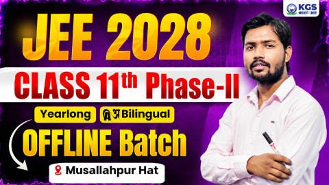 Class 11th Offline Yearlong Bilingual Batch - II Musallahpur Hat JEE 2028