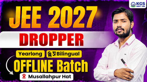 Dropper Yearlong Offline Bilingual Batch Musallahpur Hat JEE 2027