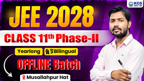 Class 11th Offline Yearlong Bilingual Batch - II Musallahpur Hat JEE 2028