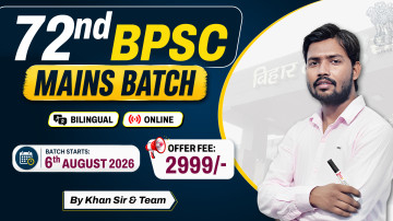 72nd BPSC Mains Batch (Bilingual)