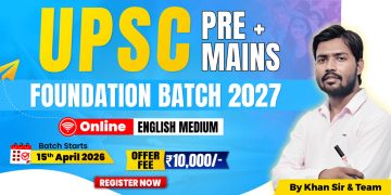 UPSC (Pre + Mains) Foundation Batch 2027 (English Medium)