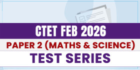 CTET Feb 2026 Cracker Test Series (Paper 2) Maths & Science