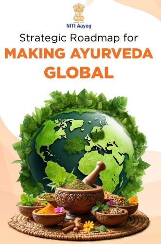NITI Aayog Launches Report on "Strategic Roadmap for Making Ayurveda Global"