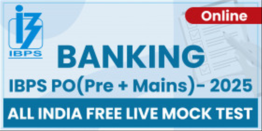 ALL INDIA FREE MOCK TEST-2025 BANK IBPS PO (PRE+MAINS)
